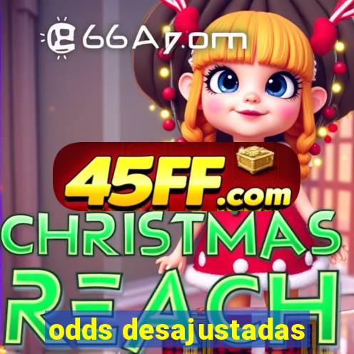 odds desajustadas
